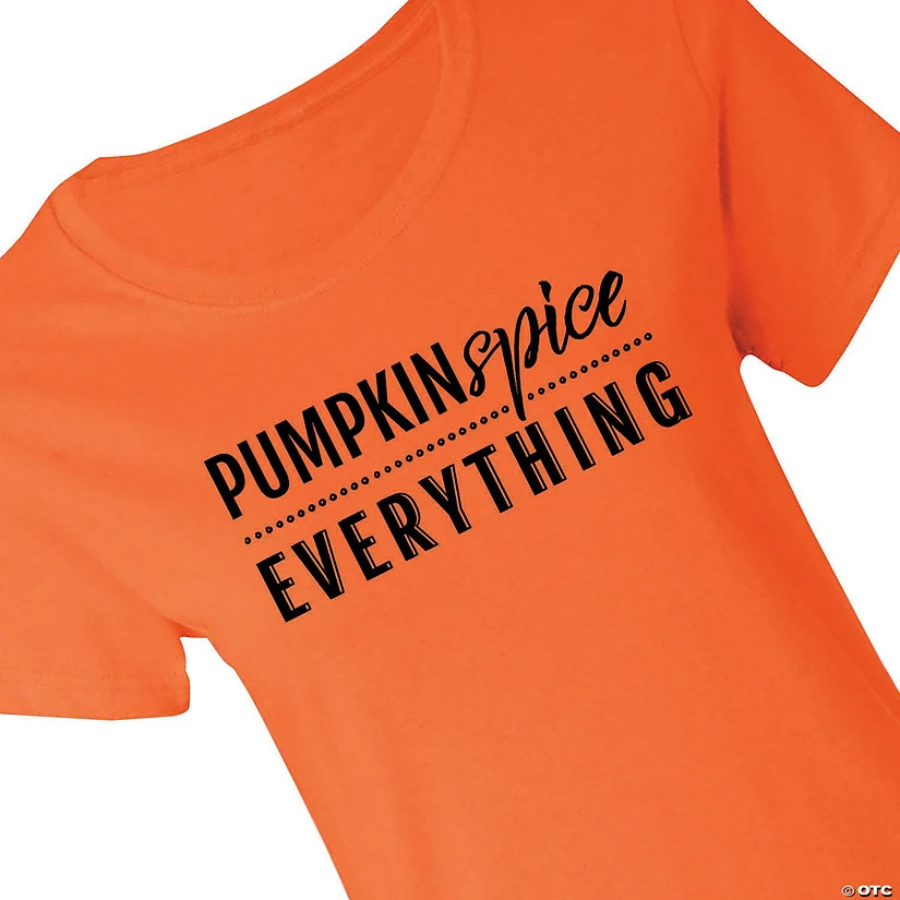 Pumpkin Spice Everything Adult's T-Shirt 3 Pumpkin Spice Everything Adult's T-Shirt